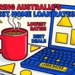 Comparing Australia’s Cheapest Home Loan Rates